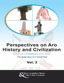 Perspectives On Aro History and Civilization: The Splendour of a Great Past Vol. 3 (eBook, ePUB)