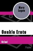 Dunkle Ernte (eBook, ePUB)
