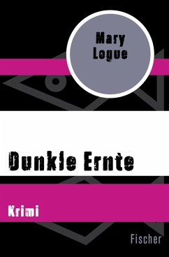 Dunkle Ernte (eBook, ePUB) - Logue, Mary