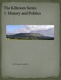 The Killowen Series 1: History and Politics (eBook, ePUB)