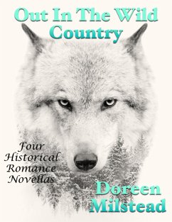 Cover Out In the Wild Country: Four Historical Romance Novellas (eBook, ePUB)