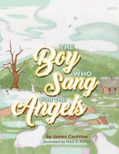 The Boy who Sang for the Angels (eBook, ePUB) - Cantelon, James
