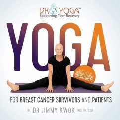 Yoga for Breast Cancer Survivors and Patients (eBook, ePUB) - Kwok, Jimmy
