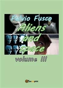 Aliens and space. Vol. 3 (eBook, PDF) - Fusco, Fulvio