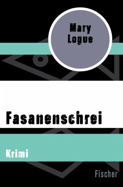 Fasanenschrei (eBook, ePUB) - Logue, Mary