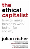 The Ethical Capitalist: How to Make Business Work Better for Society (eBook, ePUB)