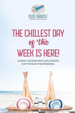 The Chillest Day of the Week is Here!   Sunday Crossword Puzzle Books for the Busy Professional - Puzzle Therapist