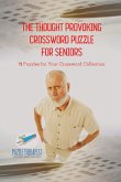 The Thought Provoking Crossword Puzzle for Seniors   70 Puzzles for Your Crossword Collection