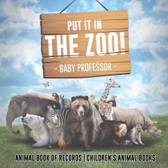 Put It in The Zoo! Animal Book of Records   Children's Animal Books - Baby