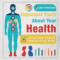Important Facts about Your Health - Science Book 3rd Grade   Children's Biology Books - Baby
