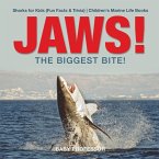 JAWS! - The Biggest Bite!   Sharks for Kids (Fun Facts & Trivia)   Children's Marine Life Books