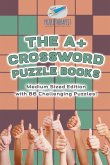 The A+ Crossword Puzzle Books   Medium Sized Edition with 86 Challenging Puzzles!