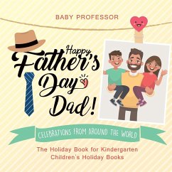 Happy Father's Day, Dad! Celebrations from around the World - The Holiday Book for Kindergarten   Children's Holiday Books - Baby