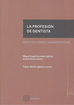 Cover La profesión de dentista : aspectos jurídico-administrativos