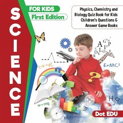 Science for Kids First Edition   Physics, Chemistry and Biology Quiz Book for Kids   Children's Questions & Answer Game Books - Dot Edu