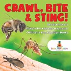 Crawl, Bite & Sting! Deadly Insects   Insects for Kids Encyclopedia   Children's Bug & Spider Books