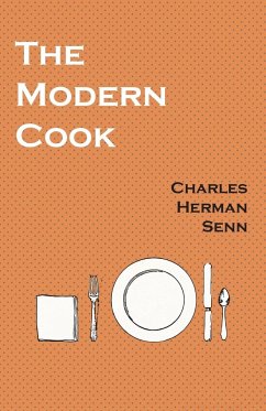 The Modern Cook - Senn, Charles Herman