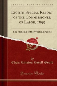 Eighth Special Report of the Commissioner of Labor, 1895 - Gould, Elgin Ralston Lovell