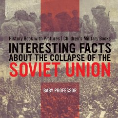 Interesting Facts about the Collapse of the Soviet Union - History Book with Pictures   Children's Military Books - Baby