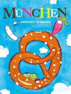 Mein erstes München Bilderbuch ab 1 Jahr - Reimann, Annegret