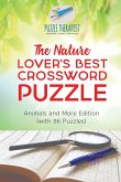 The Nature Lover's Best Crossword Puzzle   Animals and More Edition (with 86 Puzzles)