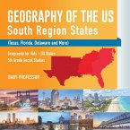 Geography of the US - South Region States (Texas, Florida, Delaware and More)   Geography for Kids - US States   5th Grade Social Studies
