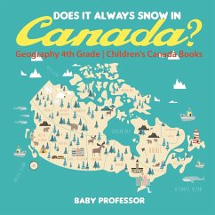 Does It Always Snow in Canada? Geography 4th Grade   Children's Canada Books - Baby