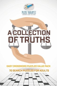 A Collection of Truths   Easy Crossword Puzzles Value Pack   70 Search Puzzles for Adults - Puzzle Therapist