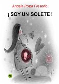 ¡ SOY UN SOLETE ! ¡ SOY UN SOLETE !