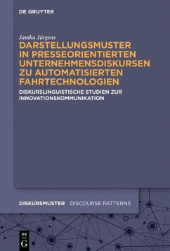 Darstellungsmuster in presseorientierten Unternehmensdiskursen zu automatisierten Fahrtechnologien - Jürgens, Janika Darstellungsmuster in presseorientierten Unternehmensdiskursen zu automatisierten Fahrtechnologien - Jürgens, Janika