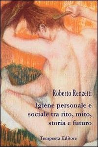 Cover Igiene personale e sociale tra rito, mito, storia e futuro