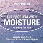The Problem with Moisture - Humidity for Kids - Science Book Age 7   Children's Science & Nature Books