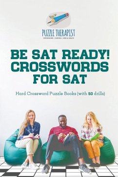 Be SAT Ready! Crosswords for SAT   Hard Crossword Puzzle Books (with 50 drills) - Puzzle Therapist