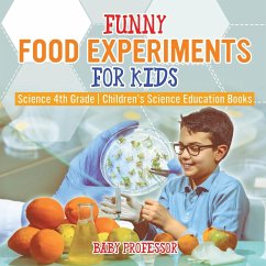 Funny Food Experiments for Kids - Science 4th Grade   Children's Science Education Books - Baby