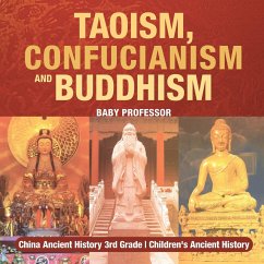 Taoism, Confucianism and Buddhism - China Ancient History 3rd Grade   Children's Ancient History - Baby