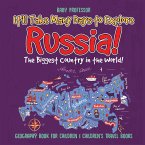 It'll Take Many Days to Explore Russia! The Biggest Country in the World! Geography Book for Children   Children's Travel Books