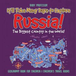 It'll Take Many Days to Explore Russia! The Biggest Country in the World! Geography Book for Children   Children's Travel Books - Baby