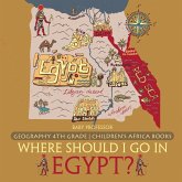 Where Should I Go In Egypt? Geography 4th Grade   Children's Africa Books