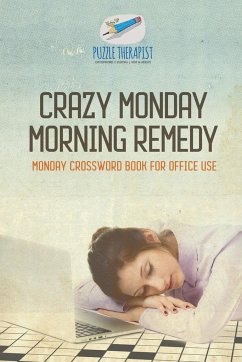 Crazy Monday Morning Remedy   Monday Crossword Book for Office Use - Puzzle Therapist