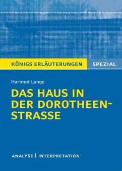 Königs Erläuterungen Spezial: Das Haus in der Dorotheenstraße von Hartmut Lange. - Lange, Hartmut