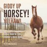 Giddy Up Horsey! Yeehaw!   Horses Book... - Bild 1