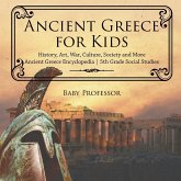 Ancient Greece for Kids - History, Art, War, Culture, Society and More   Ancient Greece Encyclopedia   5th Grade Social Studies