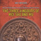 The Three Kingdoms of Wei, Shu and Wu - Ancient History Books for Kids   Children's Ancient History