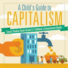 A Child's Guide to Capitalism - Social Studies Book Grade 6   Children's Government Books - Baby