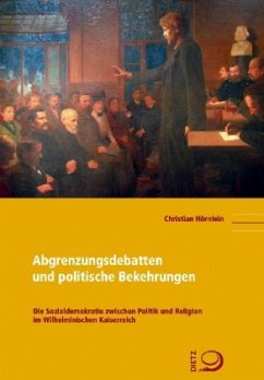 Abgrenzungsdebatten und politische Bekehrungen - Hörnlein, Christian