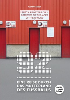 92 - Eine Reise durch das Mutterland des Fußballs - Sauer, Florian