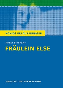 Fräulein Else von Arthur Schnitzler. Königs Erläuterungen - Schnitzler, Arthur