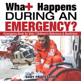 What Happens During an Emergency? Emergency Book for Kids   Children's Reference & Nonfiction