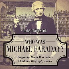 Who Was Michael Faraday? Biography Books Best Sellers   Children's Biography Books - Baby