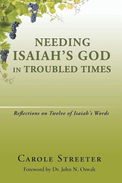 Needing Isaiah's God in Troubled Times - Streeter, Carole